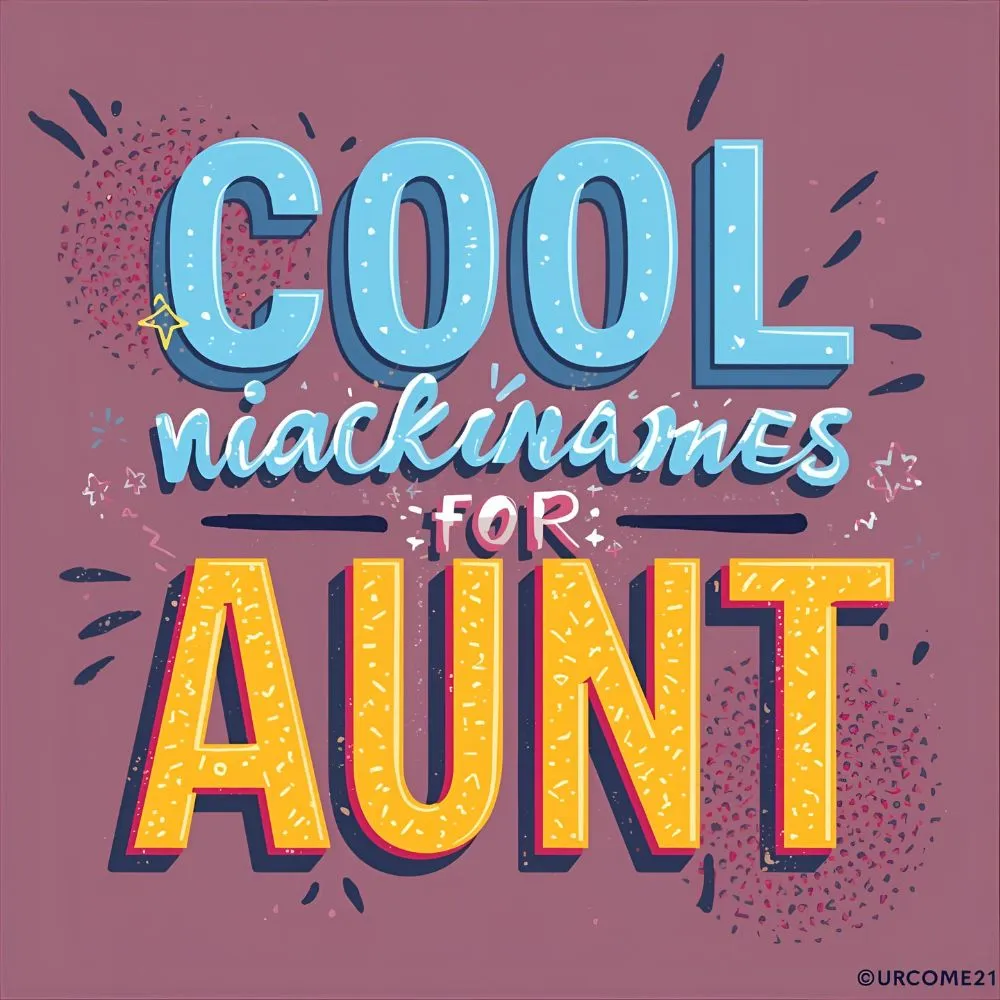 Cool & Modern Nicknames for Aunt