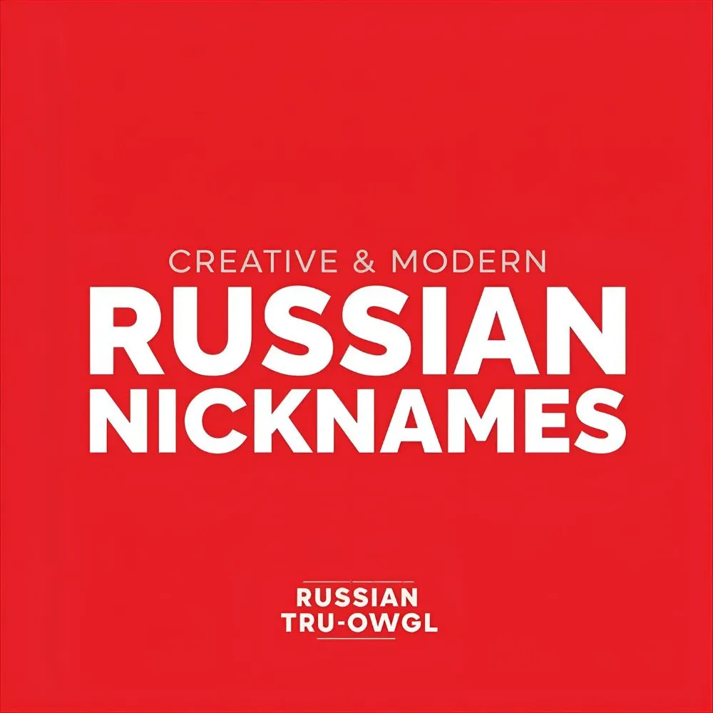 Creative & Modern Russian Nicknames