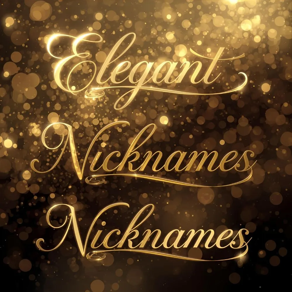 Elegant Nicknames