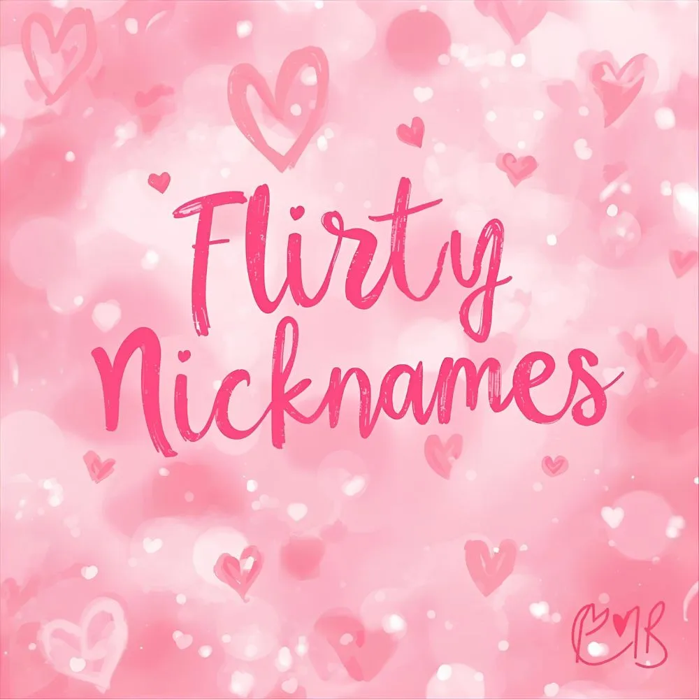 Flirty Nicknames 