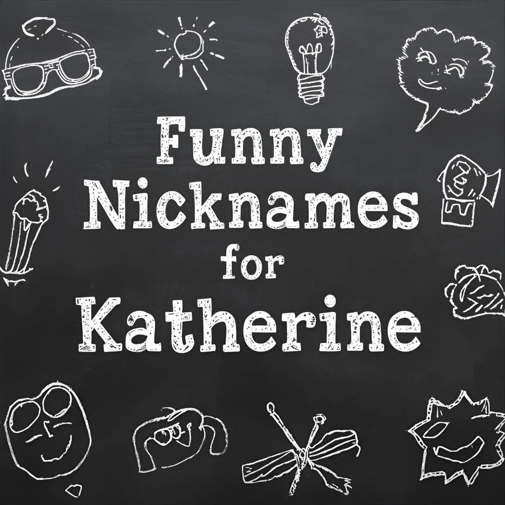 Funny Nicknames for Katherine 