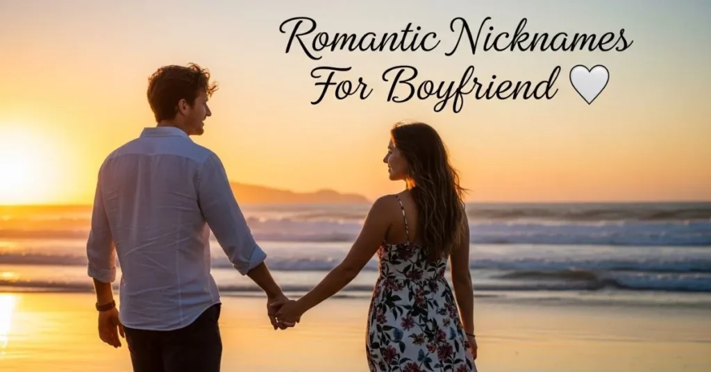 Cute Nicknames For Boyfriend