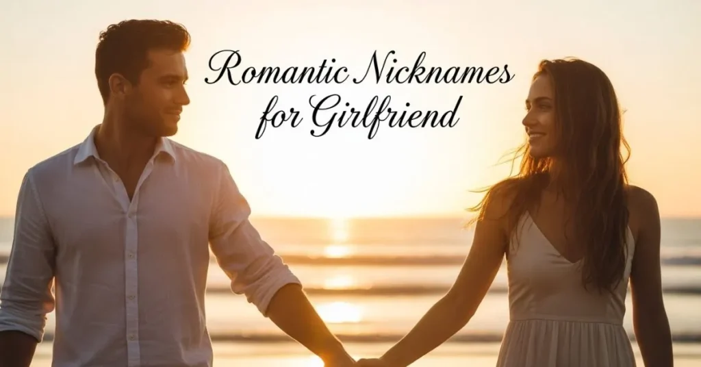 Romantic Nicknames For Girlfriend
