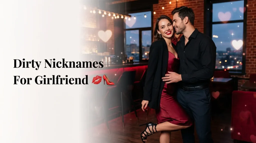 Dirty Nicknames For Girlfriend 💋👠