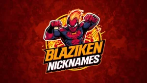 Blaziken Nicknames