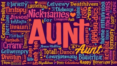 Unique Nicknames for Aunt
