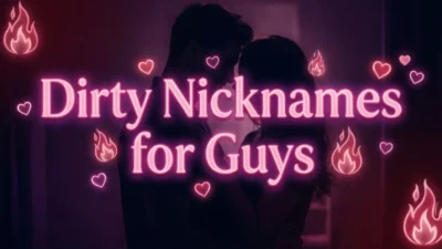 Dirty Nicknames For Guys