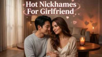 Hot Nicknames For Girlfriend