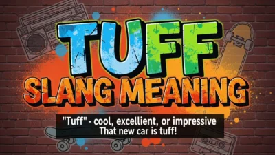 Tuff Slang Meaning