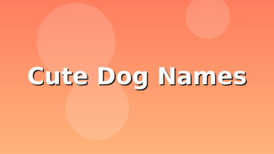 100 Best Dog Names (2026)