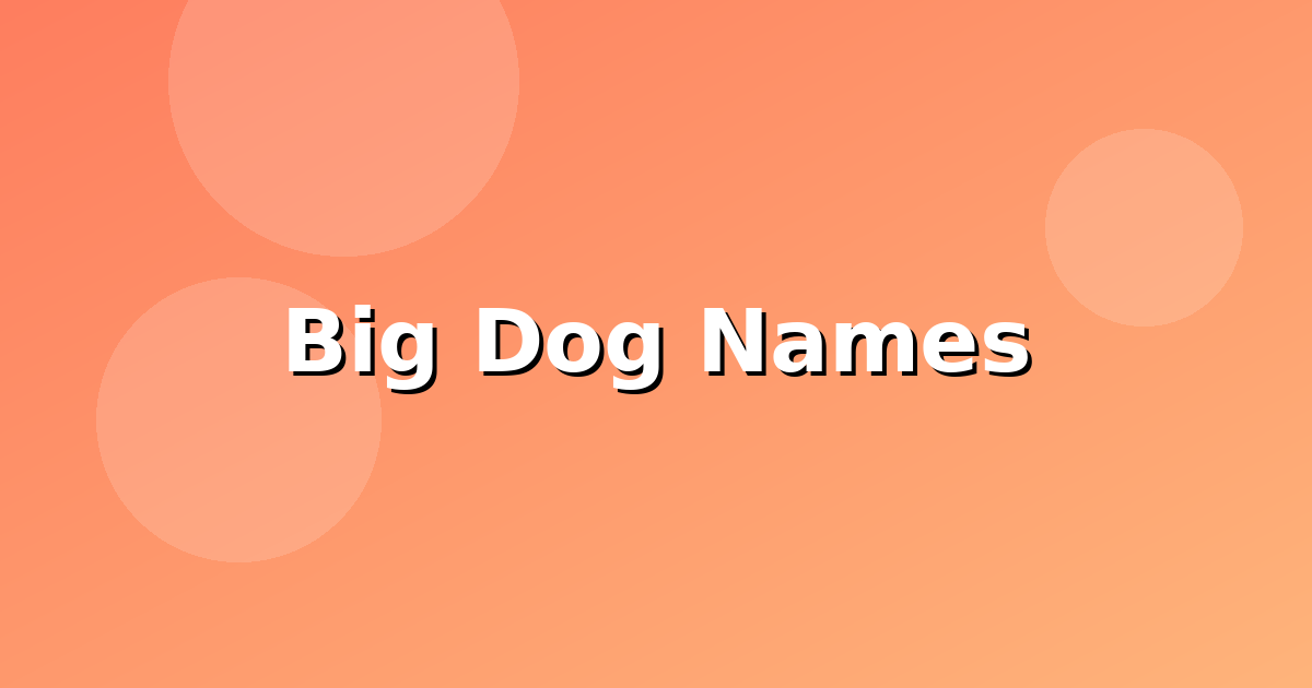 Big Dog Names