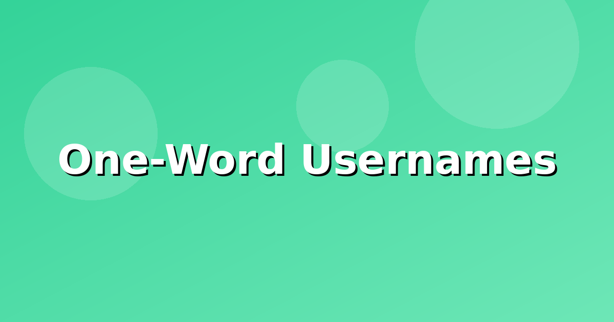 One-Word Usernames